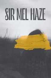 Sir Mel Haze