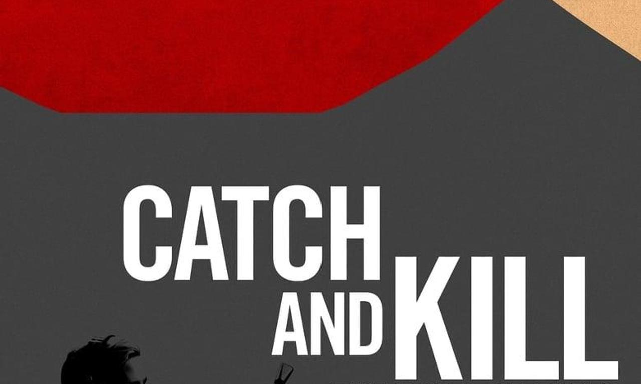 header image for Catch and Kill: The Podcast Tapes