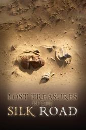 Lost Treasures of the Silk Road