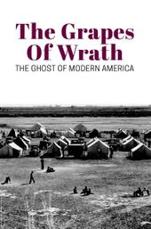 The Grapes of Wrath: The Ghost of Modern America