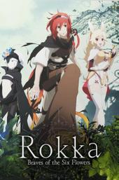 Rokka: Braves of the Six Flowers