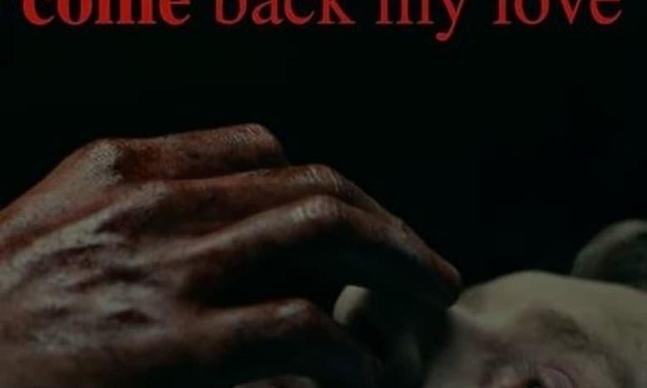 header image for Come Back My Love