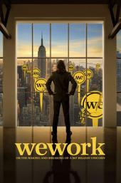 WeWork: or The Making and Breaking of a $47 Billion Unicorn