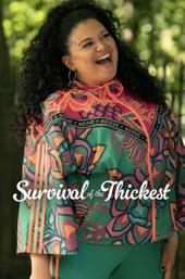 Survival of the Thickest