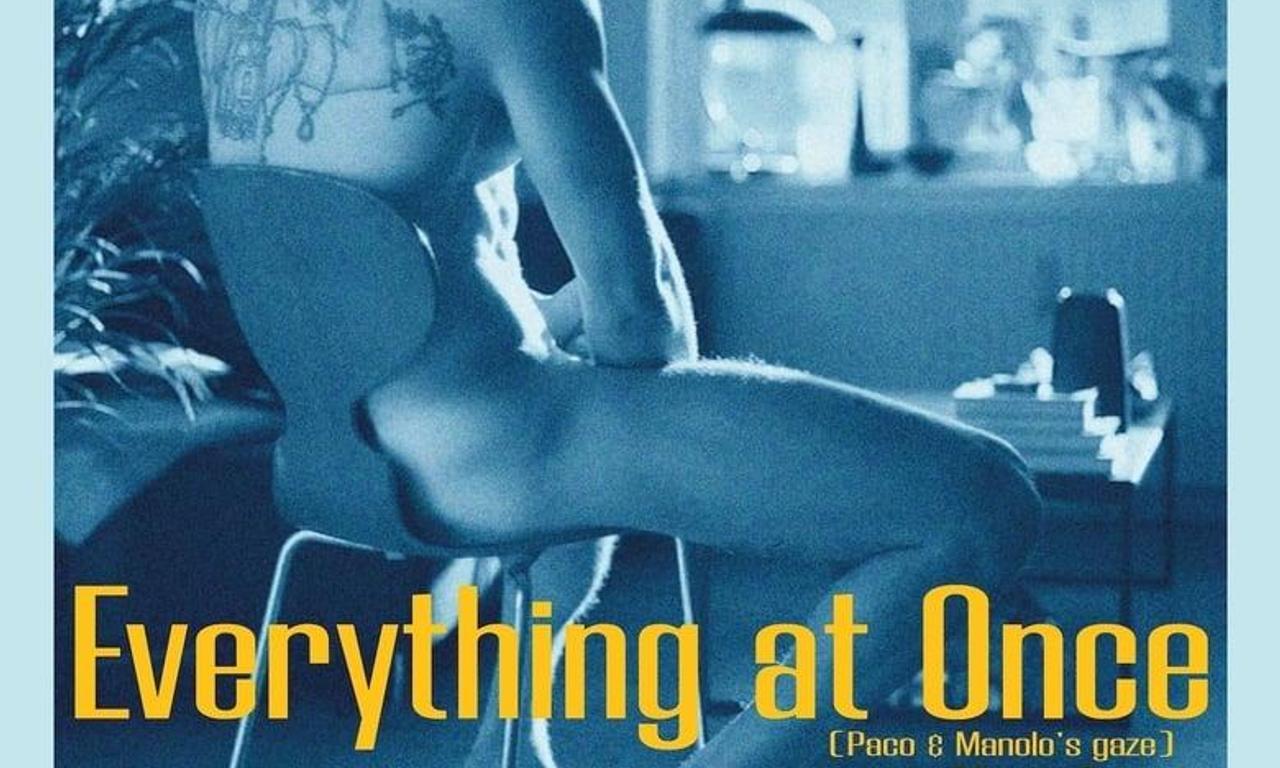 header image for Everything at Once (Paco & Manolo's Gaze)