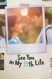 See You In My 19th Life