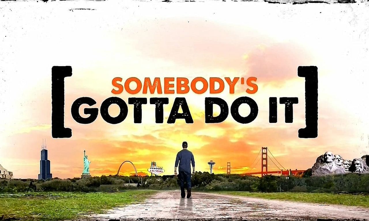header image for Somebody's Gotta Do It
