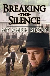 Breaking the Silence: My Amish Story