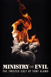 Ministry of Evil: The Twisted Cult of Tony Alamo
