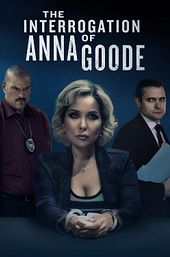 The Interrogation of Anna Goode