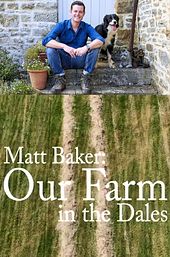 Matt Baker: Our Farm in the Dales