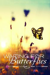 Waiting for Butterflies