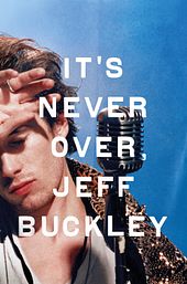 It's Never Over, Jeff Buckley