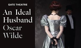 An Ideal Husband by Oscar Wilde An Ideal Husband by Oscar Wilde