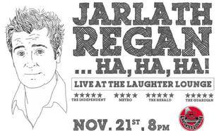 Jarlath Regan...Ha Ha Ha