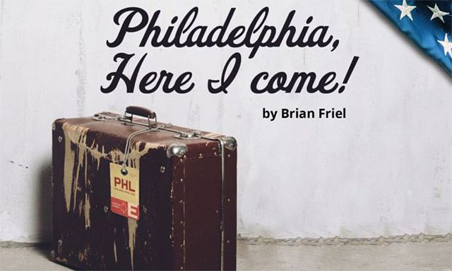 Philadelphia, Here I Come!