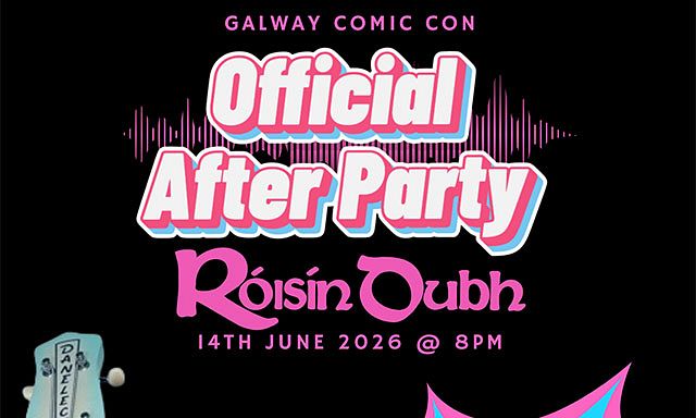 Galway Comic Con Official Afterparty