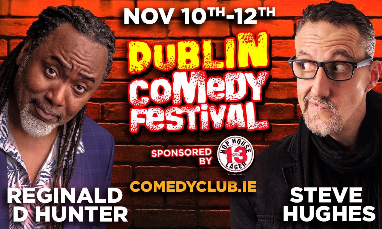 Dublin Comedy Festival Reg D Hunter and Steve Hughes Live in Dublin at
