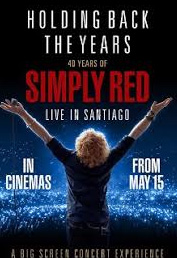 Holding Back the Years: 40 Years of Simply Red - Live in Santiago