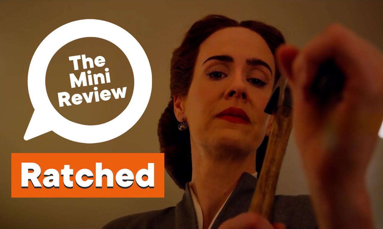 Ratched | The Mini Review