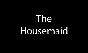 The Housemaid The Housemaid