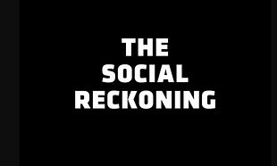 The Social Reckoning